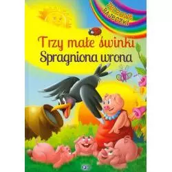 TRZY MAŁE ŚWINKI SPRAGNIONA WRONA - Fenix