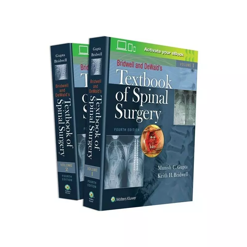 BRIDWELL AND DEWALDS TEXTBOOK OF SPINAL SURGERY Munish C. Gupta, Keith H. Bridwell - Wolters Kluwer