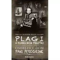 PLAGI NA DIABELSKIM POLETKU Ransom Riggs - Media Rodzina