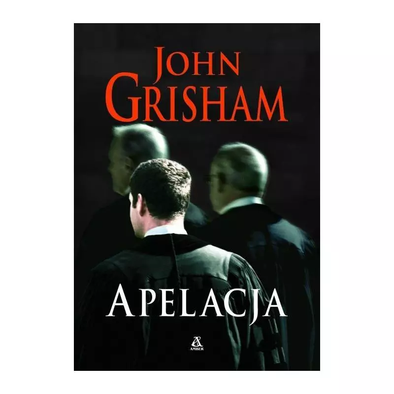 APELACJA John Grisham - Amber APELACJA John Grisham - Amber