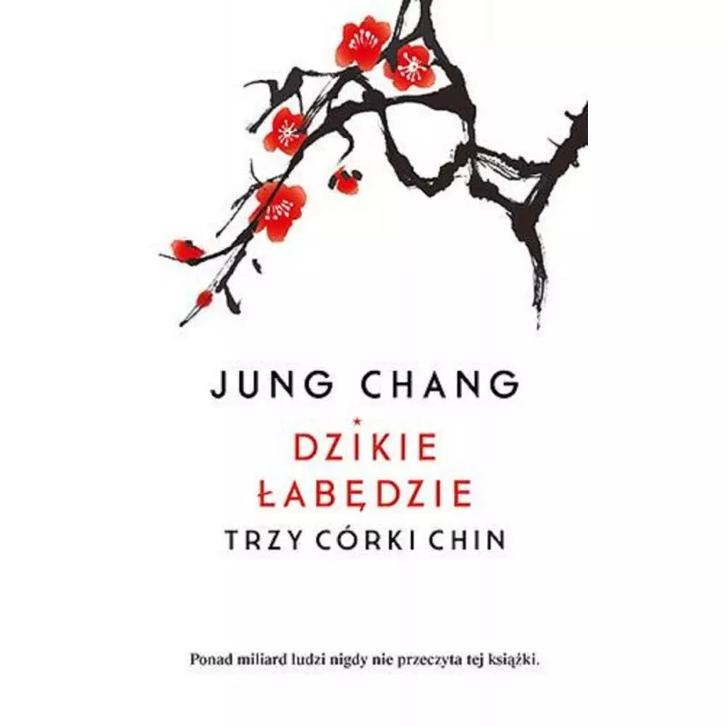 DZIKIE ŁABĘDZIE TRZY CÓRY CHIN Jung Chang - Znak Literanova