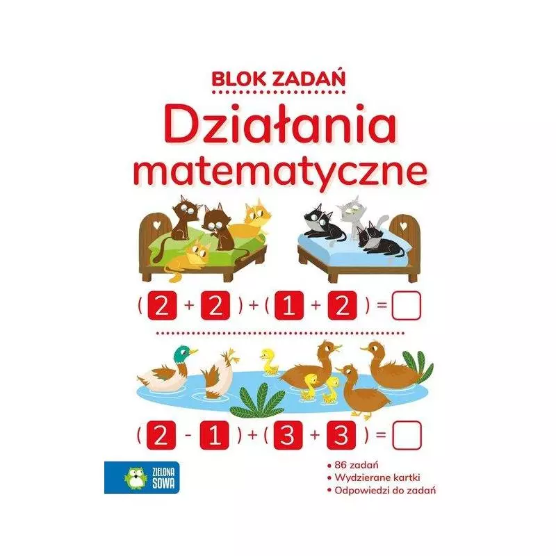 DZIAŁANIA MATEMATYCZNE. BLOK ZADAŃ - Zielona Sowa