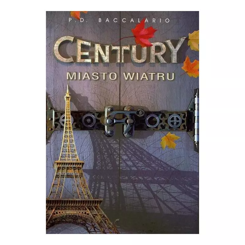 CENTURY MIASTO WIATRU Pierdomenico Baccalario - Olesiejuk CENTURY MIASTO WIATRU Pierdomenico Baccalario - Olesiejuk