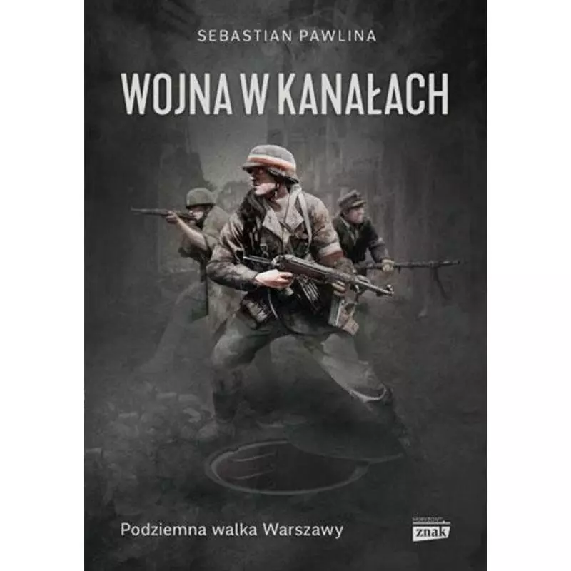 WOJNA W KANAŁACH Sebastian Pawlina - Znak Horyzont