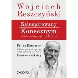 ZAINSPIROWANY KONECZNYM Wojciech Reszczyński - Capital