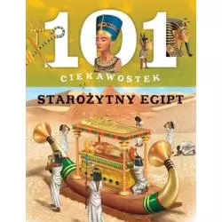 STAROŻYTNY EGIPT. 101 CIEKAWOSTEK - Olesiejuk