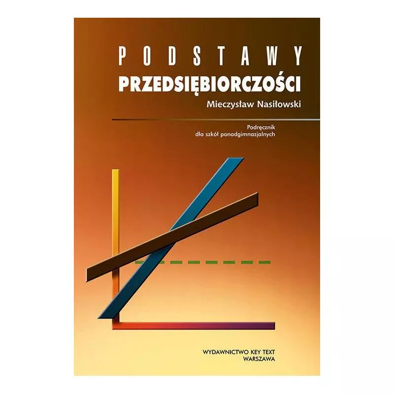 PODSTAWY PRZEDSIĘBIORCZOŚCI Mieczysław Nasiłowski - Key Text