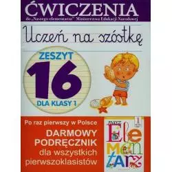 UCZEŃ NA SZÓSTKĘ ZESZYT 16 DLA KLASY 1 ĆWICZENIA Anna Wiśniewska - Olesiejuk