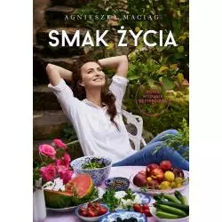 SMAK ŻYCIA Agnieszka Maciąg - Otwarte