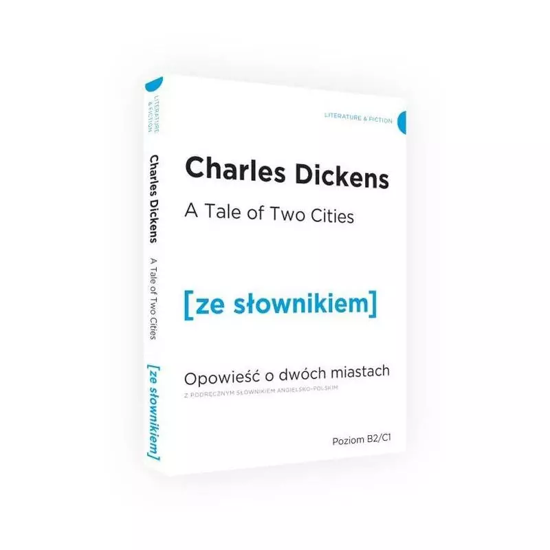 OPOWIEŚĆ O DWÓCH MIASTACH WERSJA ANGIELSKA Z PODRĘCZNYM SŁOWNIKIEM Charles Dickens - Ze Słownikiem