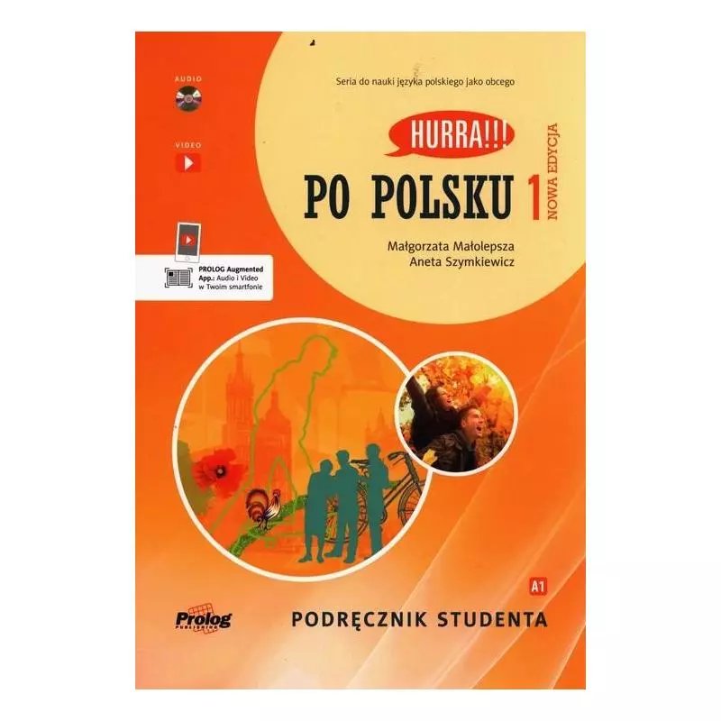 HURRA!!! PO POLSKU 1 PODRĘCZNIK STUDENTA Małgorzata Małolepsza, Aneta Szymkiewicz - Prolog Publishing