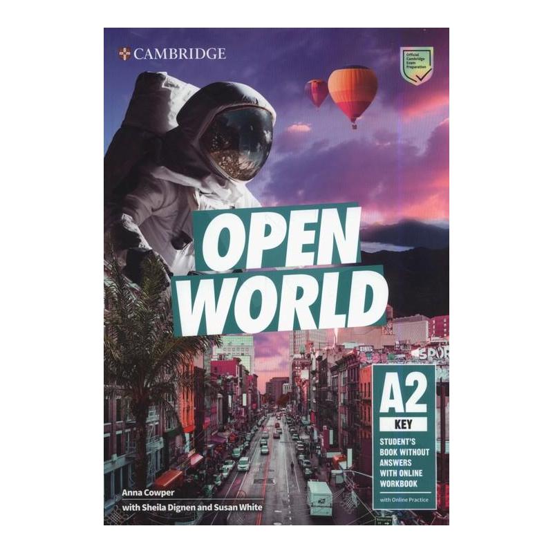 OPEN WORLD KEY STUDENT'S BOOK WITHOUT ANSWERS WITH ONLINE WORKBOOK ANNA COWPER, SHEILA DIGNEN, SUSAN WHITE