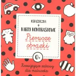 PIERWSZE OBRAZKI. KSIĄŻECZKA + KARTY KONTRASTOWE ROZWIJAJĄCE ZABAWY DLA MALUSZKA 0+ - Edgard