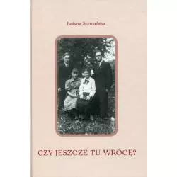 CZY JESZCZE TU WRÓCĘ? Justyna Szymańska - Atut