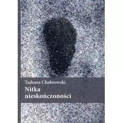 NITKA NIESKOŃCZONOŚCI Tadeusz Chabrowski - Atut
