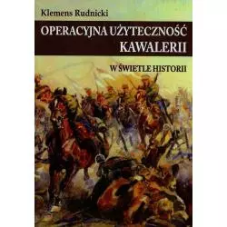 OPERACYJNA UŻYTECZNOŚĆ KAWALERII W ŚWIETLE HISTORII Klemens Rudnicki - Napoleon V