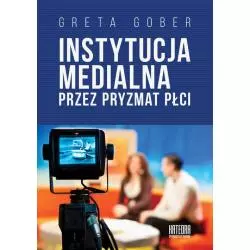 INSTYTUCJA MEDIALNA PRZEZ PRYZMAT PŁCI Greta Gober - Katedra