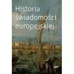 HISTORIA ŚWIADOMOŚCI EUROPEJSKIEJ Antoine Arjakovsky - Znak