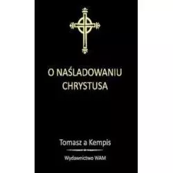 O NASLADOWANIU CHRYSTUSA Tomasz a`Kempis - WAM