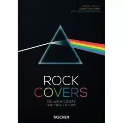 ROCK COVERS Robbie Busch, Jonathan Kirby, Julius Wiedemann - Taschen