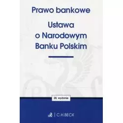 PRAWO BANKOWE USTAWA O NARODOWYM BANKU POLSKIM - C.H. Beck