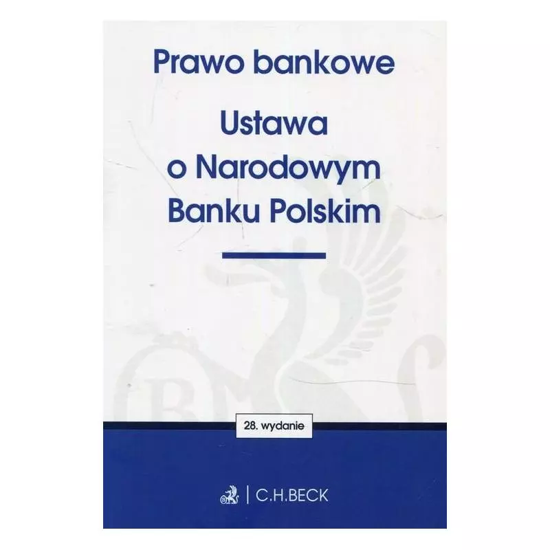 PRAWO BANKOWE USTAWA O NARODOWYM BANKU POLSKIM - C.H. Beck