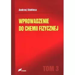 WPROWADZENIE DO CHEMII FIZYCZNEJ 3 Andrzej Stokłosa - FOSZE