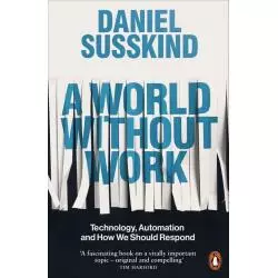 A WORLD WITHOUT WORK Daniel Suskind - Penguin Books