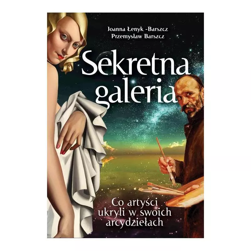 SEKRETNA GALERIA CO ARTYŚCI UKRYLI W SWOICH DZIEŁACH Joanna Łenyk-Barszcz, Przemysław Barszcz - Zona Zero