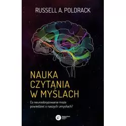 NAUKA CZYTANIA W MYŚLACH CO NEUROOBRAZOWANIE MOŻE POWIEDZIEĆ O NASZYCH UMYSŁACH? Russell A. Poldrack - Copernicus Center ...