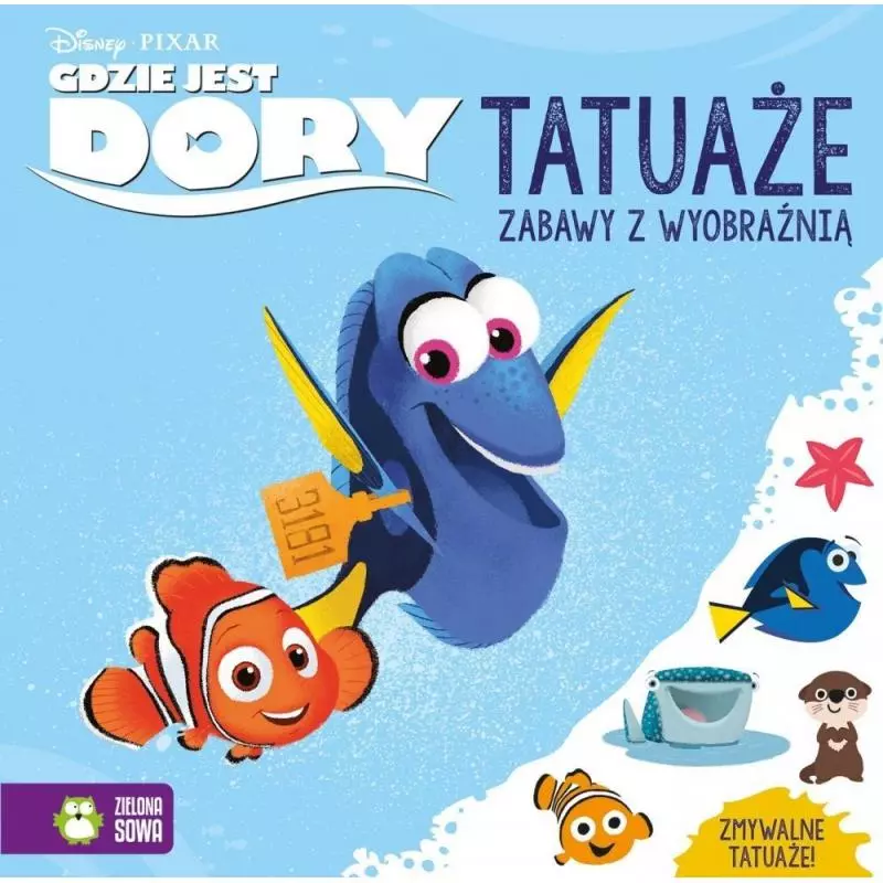 GDZIE JEST DORY? TATUAŻE ZABAWY Z WYOBRAŹNIĄ - Zielona Sowa