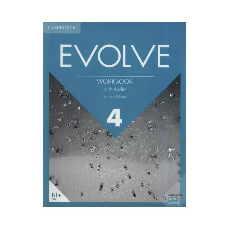 EVOLVE 4 WORKBOOK WITH AUDIO Samuela Eckstut - Cambridge University Press
