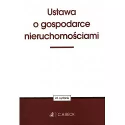 USTAWA O GOSPODARCE NIERUCHOMOŚCIAMI - C.H. Beck