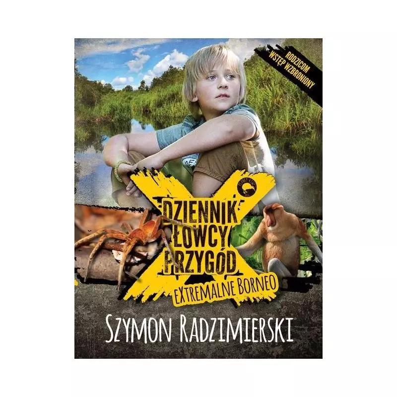 DZIENNIK ŁOWCY PRZYGÓD EXTRMALNE BORNEO Szymon Radzimierski - Słowne