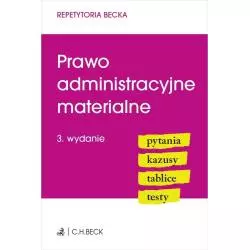 PRAWO ADMINISTRACYJNE MATERIALNE PYTANIA KAZUSY TABLICE TESTY Joanna Ablewicz, Emilia Rucińska-Sech - C.H. Beck