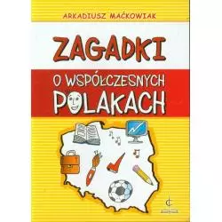 ZAGADKI O WSPÓŁCZESNYCH POLAKACH Arkadiusz Maćkowiak - Harmonia