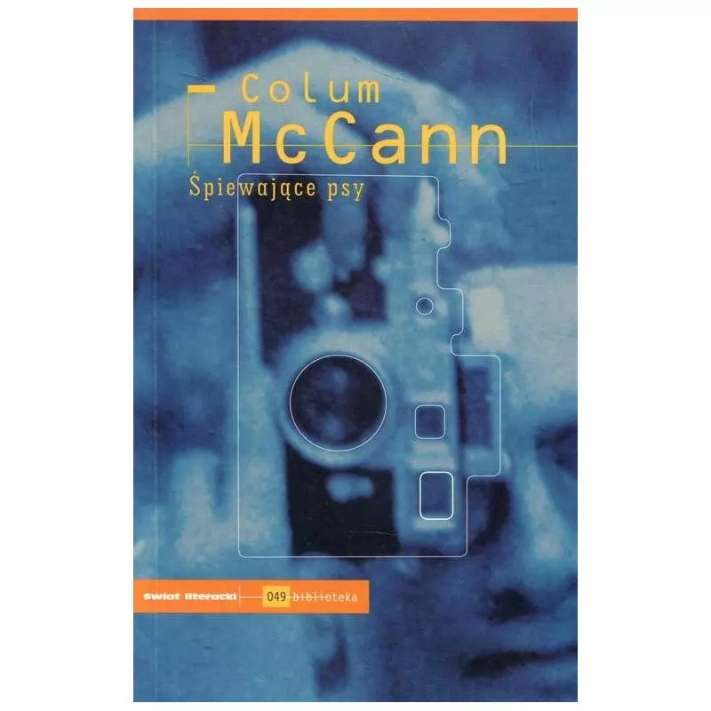 ŚPIEWAJĄCE PSY Colum McCann - Świat Literacki