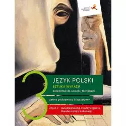 JĘZYK POLSKI 3 SZTUKA WYRAZU 2 PODRĘCZNIK LITERATURA WOJNY I OKUPACJI LICEUM I TECHNIKUM Ewa Prylińska, Dorota Dąbrowska ...