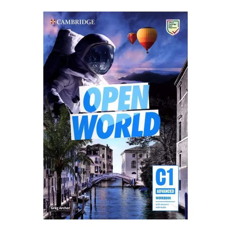 OPEN WORLD C1 ADVANCED WORKBOOK WITH ANSWERS WITH AUDIO Greg Archer - Cambridge University Press