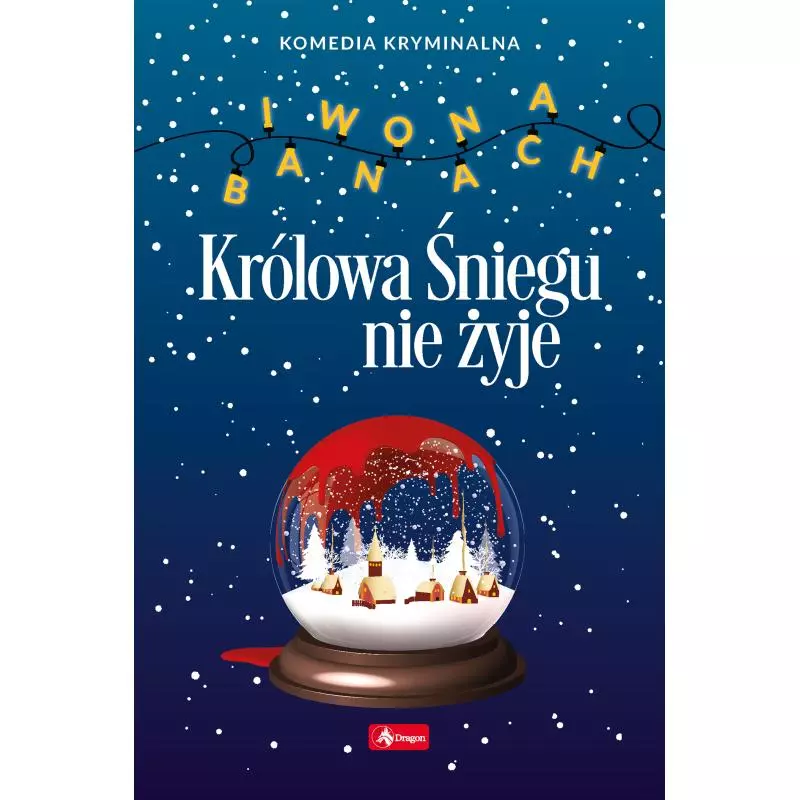 KRÓLOWA ŚNIEGU NIE ŻYJE - Dragon