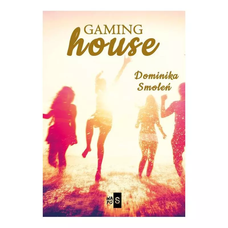 GAMING HOUSE Dominika Smoleń - WasPos