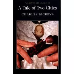 TALE OF TWO CITIES Charles Dickens - Wordsworth