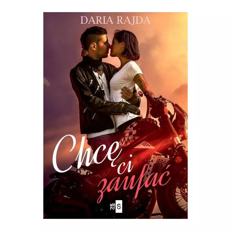 CHCĘ CI ZAUFAĆ Daria Rajda - WasPos