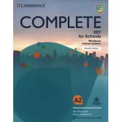 COMPLETE KEY FOR SCHOOLS A2 WORKBOOK Sue Elliott, Emma Heyderman - Cambridge University Press
