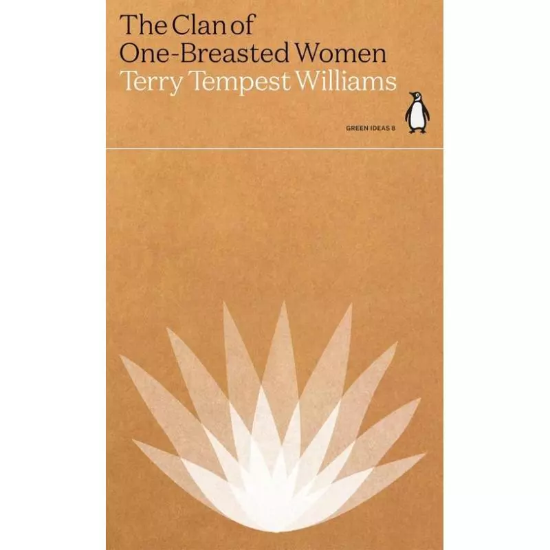 THE CLAN OF ONE-BREASTED WOMEN Terry Tempest Williams - Penguin Books