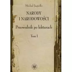 NARODY I NARODOWOŚCI PRZEWODNIK PO LEKTURACH 1 Michał Jagiełło - Wydawnictwa Uniwersytetu Warszawskiego