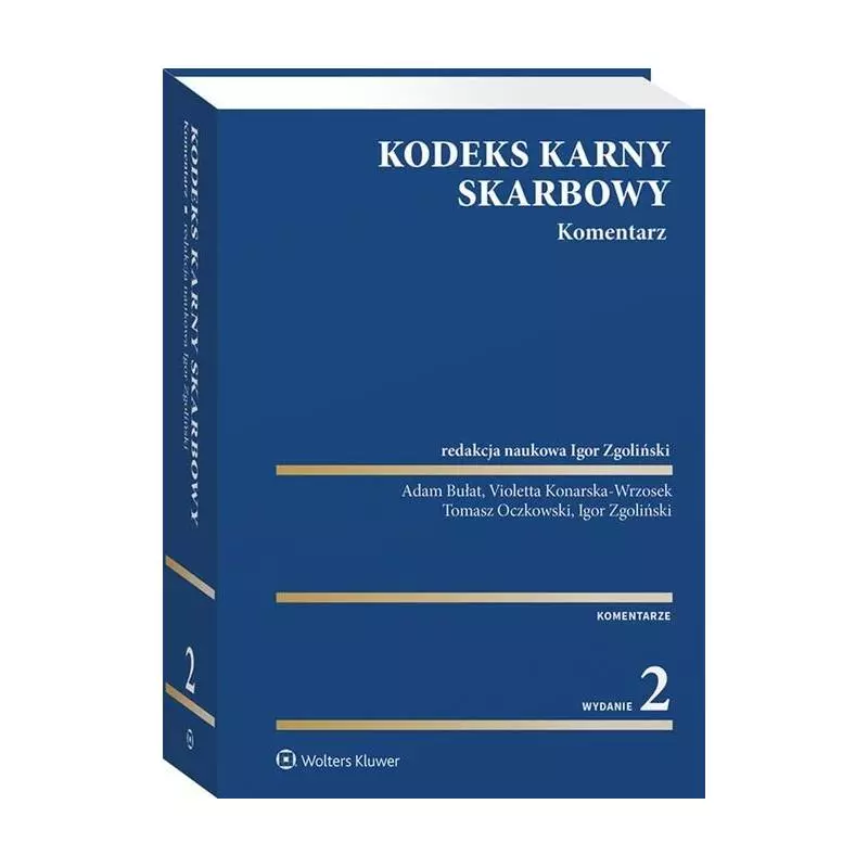 KODEKS KARNY SKARBOWY KOMENTARZ Igor Zgoliński - Wolters Kluwer