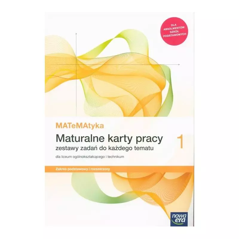 MATEMATYKA 1 KARTY PRACY DLA LICEUM I TECHNUKUM ZAKRES PODSTAWOWY I ROZSZERZONY - Nowa Era