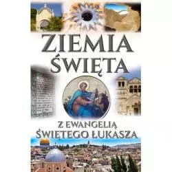 ZIEMIA ŚWIĘTA Z EWANGELII ŚW. ŁUKASZA - Arti