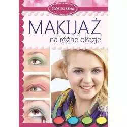 MAKIJAŻ NA RÓŻNE OKAZJE Katarzyna Jastrzębska - Literat